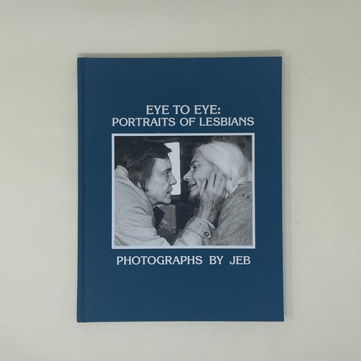 Eye to Eye: Photographs of Lesbians